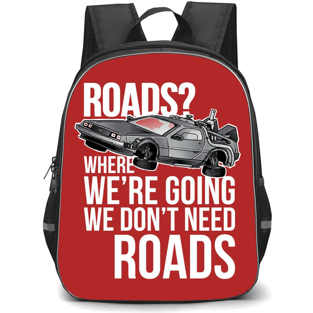 Back To The Future Backpack StudentPack - Back To The Future We Dont Need Roads Poster