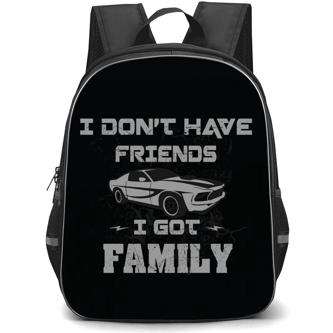 Fast and Furious Backpack StudentPack - Fast and Furious Quote I Dont Have Friends I Got Family Poster