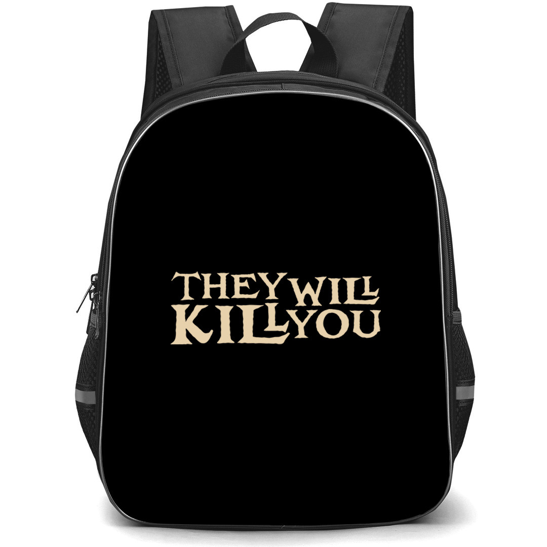 They Will Kill You Backpack School Bag StudentPack - They Will Kill You Text Logo Sticker