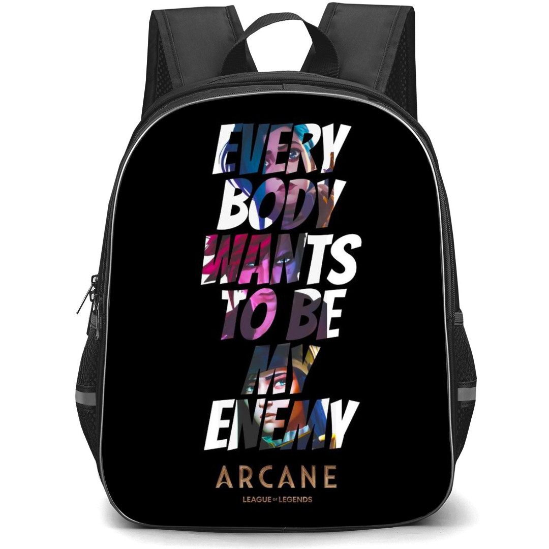 Arcane Backpack StudentPack - Arcane Everybody Wants To Be My Enemy Quote On Black Background