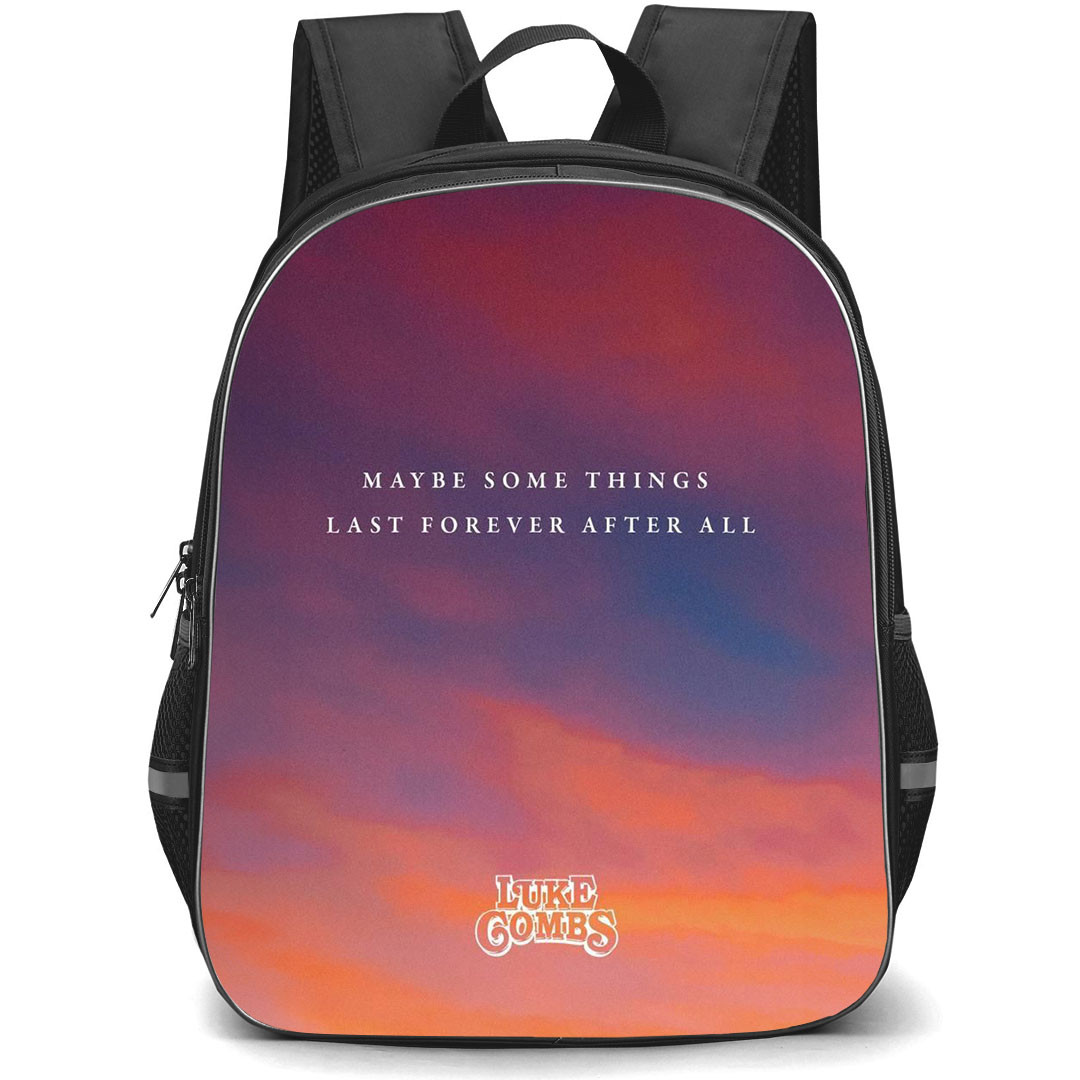 Luke Combs Backpack StudentPack - Luke Combs Lyrics Maybe Some Things Last Forever After All Poster