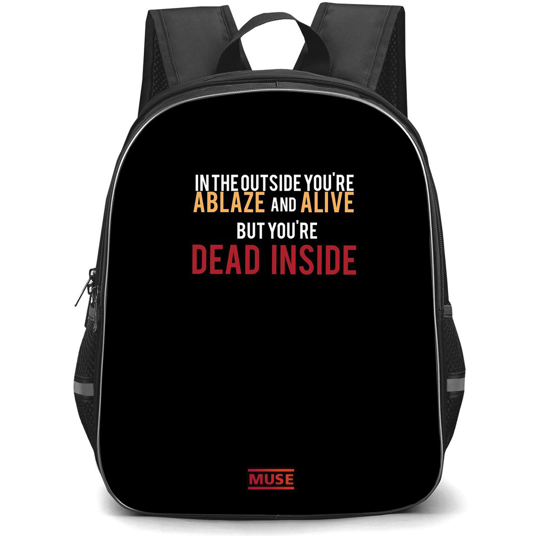 Muse Backpack StudentPack - Muse Lyrics In The Outside You Are Ablaze And Alive On Black Background