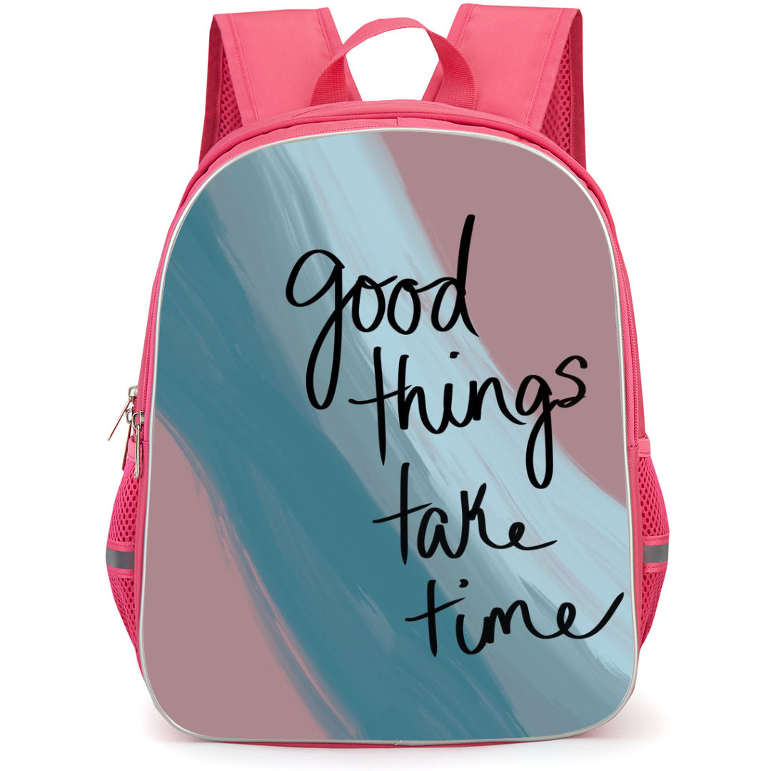 Quotes Backpack StudentPack - Quotes Good Things Take Time Poster