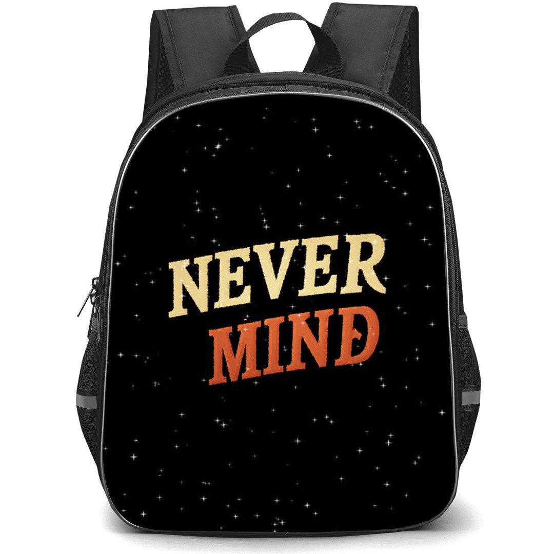 Quotes Backpack StudentPack - Quotes Never Mind On Black Background