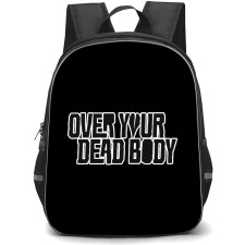 Over Your Dead Body Backpack School Bag StudentPack - Over Your Dead Body Series Logo Sticker