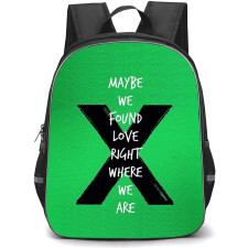Ed Sheeran Backpack StudentPack - Ed Sheeran X Album Song Quote May Be We found Love Poster