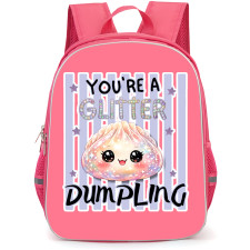 Glitter Dumplings Backpack School Bag StudentPack - Glitter Dumplings You Are A Glitter Dumpling Kawaii Quote Sticker