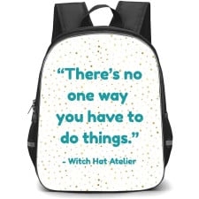 Witch Hat Atelier Backpack School Bag StudentPack - Witch Hat Atelier Theres No One Way You Have To Do Things Phrase Poster